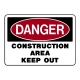 Danger Construction Area Keep Out